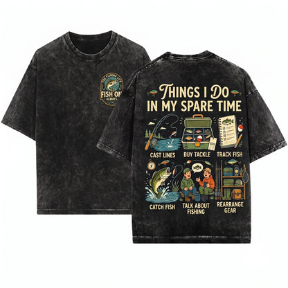 Things I Do In My Spare Time Funny Fishing Angler Fisherman Hobby Outdoor Humor Graphic Gift Idea Unisex Wash T-Shirt