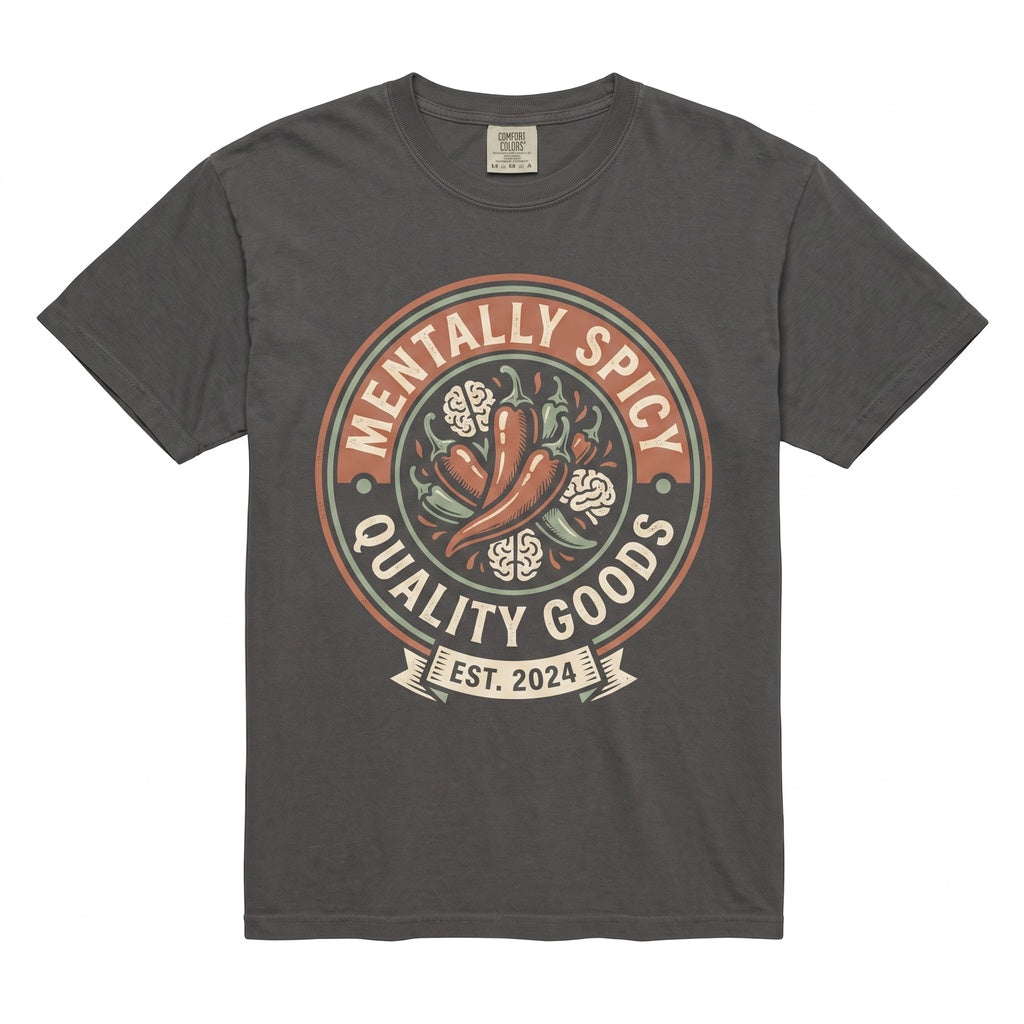 Mentally Spicy Retro Sarcastic Humor Health Awareness Graphic Novelty Quote Unisex TShirt