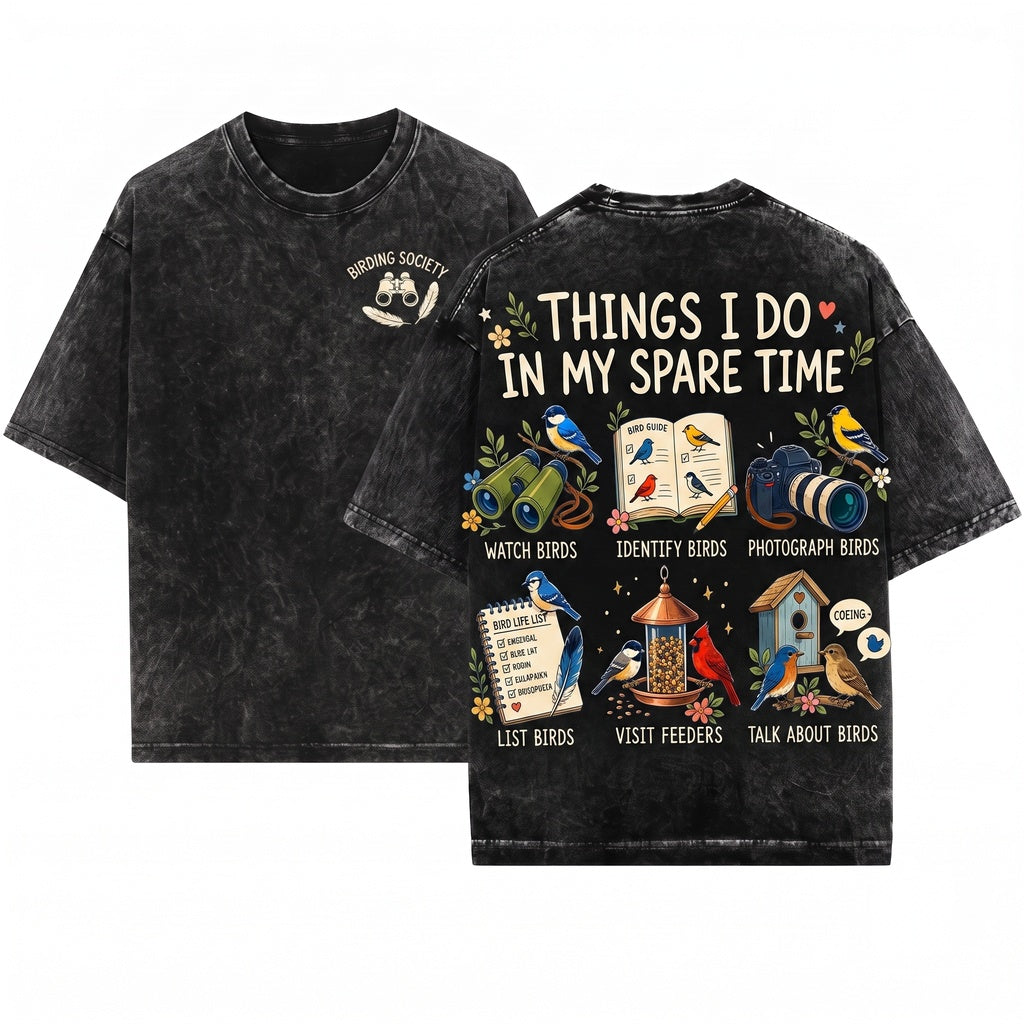 Bird Watching Things I Do In My Spare Time Nature Enthusiasts Unisex Wash T-Shirt
