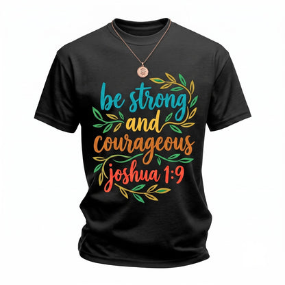 Be Strong Courageous Joshua 19 Christian Minimalist Bible Verse Unisex TShirt