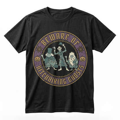 Beware Of Hitchhiking Ghosts Halloween Ride Welcome Foolish Mortals Spooky Vacation Graphic Unisex TShirt