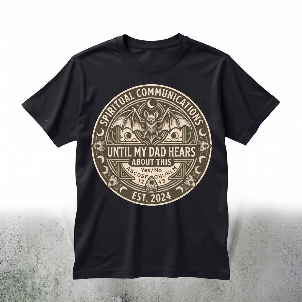 Wait Until My Dad Hears About This Dark Humor Memorial Grief Quote Gift for Daughter Son Unisex TShirt