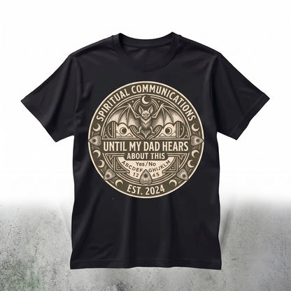 Wait Until My Dad Hears About This Dark Humor Memorial Grief Quote Gift for Daughter Son Unisex TShirt