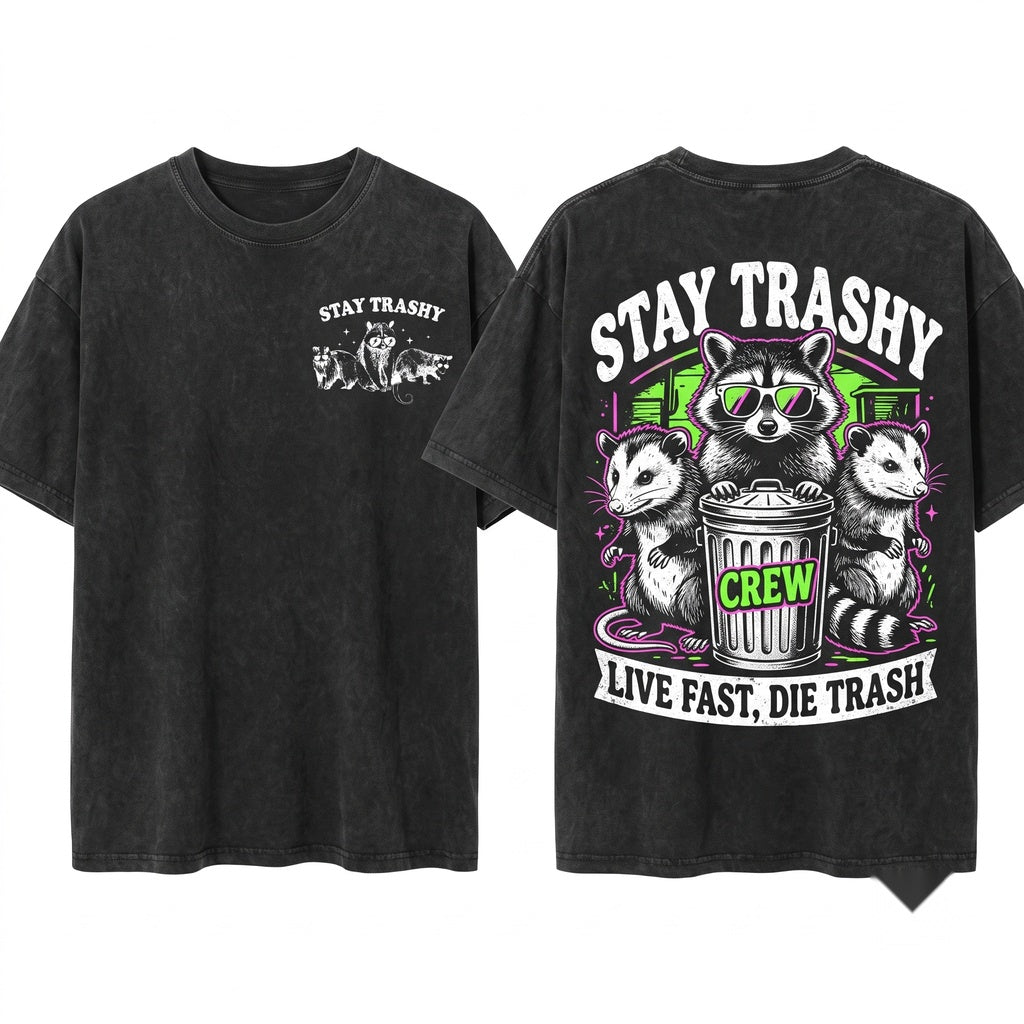 Stay Trashy Raccoon Meme Opossum Skunk Lover Gift Graphic Unisex Wash T-Shirt
