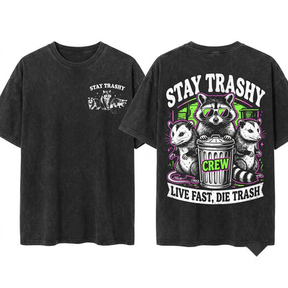Stay Trashy Raccoon Meme Opossum Skunk Lover Gift Graphic Unisex Wash T-Shirt