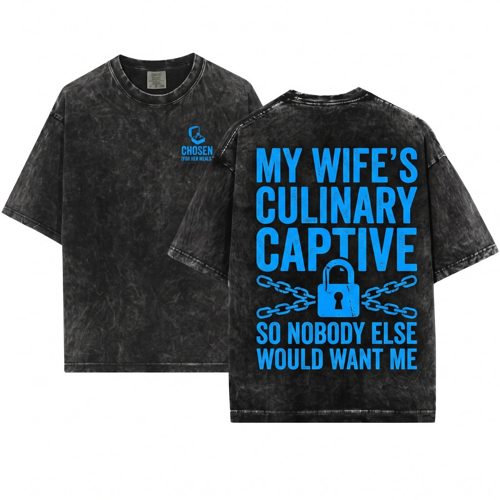 Womens My Wife Made Me Fat Funny Husband Sarcastic Marriage Gift Unisex Wash T-Shirt