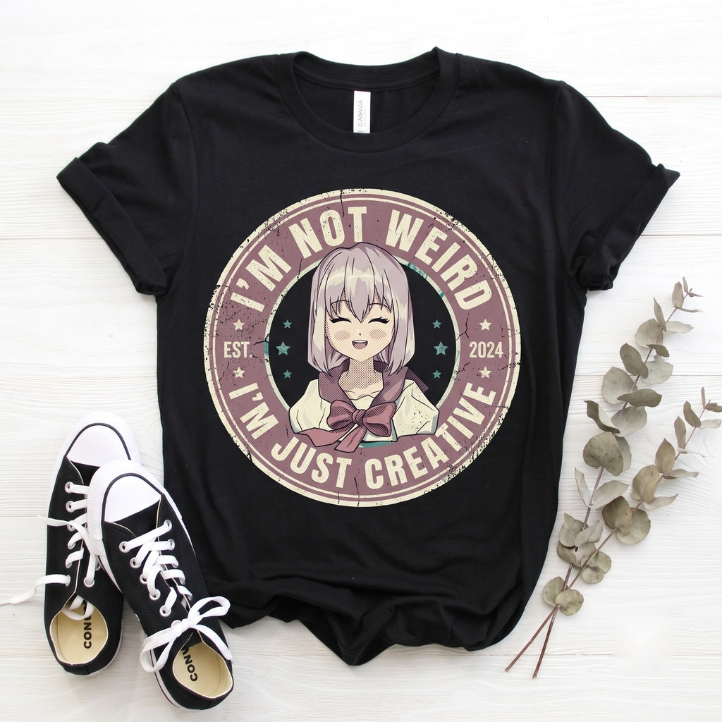 Im Not Weird Just More Creative Than You Funny Anime Gamer Kawaii Japanese Manga Otaku Cosplay Graphic Gift Unisex TShirt