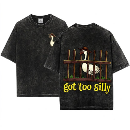 Got Too Silly Goose Funny Vintage Meme Retro Graphic Gift Unisex Wash T-Shirt