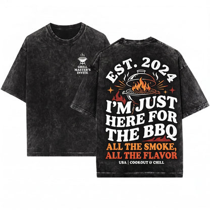 Im Just Here For The BBQ Funny Barbecue Grilling Smoker Cookout Lover Gift Unisex Wash T-Shirt