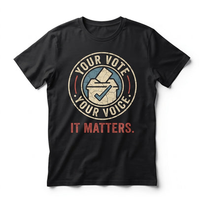 Vote Matters Apparel Election 2026 Voter Engagement Political Garment Unisex TShirt