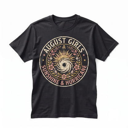 August Birthday Girl Graphic Tee Gift Apparel Unisex TShirt