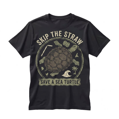 Save The Turtles Skip Plastic Straw Ocean Animal Lover Eco Friendly Graphic Unisex TShirt