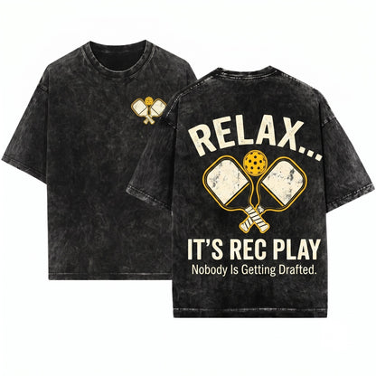 Relax It’s Rec Play Nobody Is Getting Drafted Funny Pickleball Graphic Rec League Unisex Wash T-Shirt