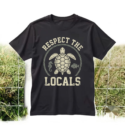 Retro Respect The Locals Ocean Sea Turtle Marine Coastal Wildlife Nautical Gift Unisex TShirt