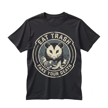 Eat Trash Fake Your Death Opossum Funny Possum Meme Vintage Graphic Animal Apparel Humor Novelty Unisex TShirt