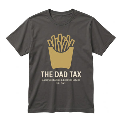 Personalized Dad Tax Funny Fathers Day Gift Custom Name Humor Novelty Unisex TShirt