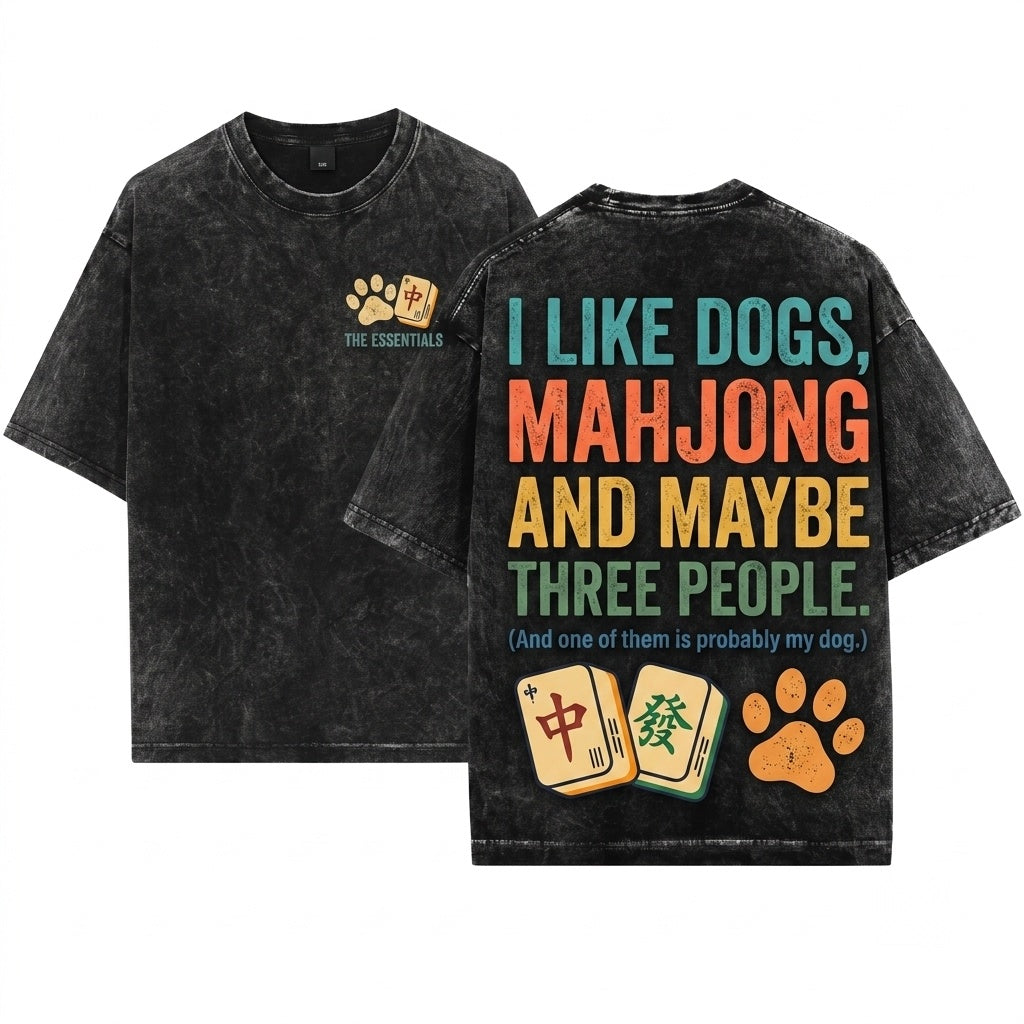 Funny Mahjong Dog Lover I Like Maybe Three People Graphic Vintage Unisex Wash T-Shirt