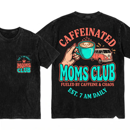 Funny Caffeinated Tired Mama Club Trendy Mothers Day Gift Graphic Unisex Wash T-Shirt