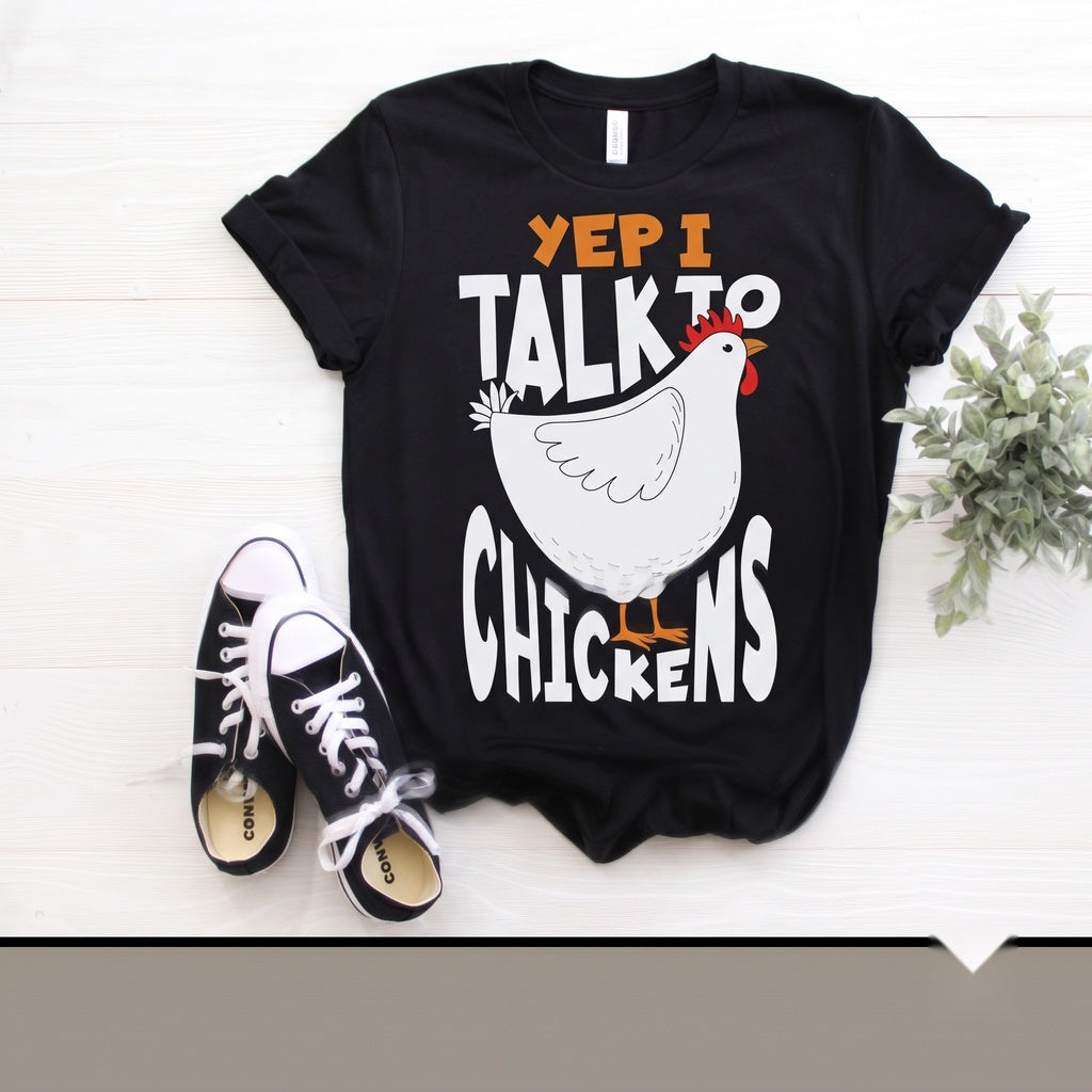 Yep I Talk To Chickens Funny Cute Lover Gift Farmer Farming Animal Farm Life Peckers Rooster Mom Unisex TShirt
