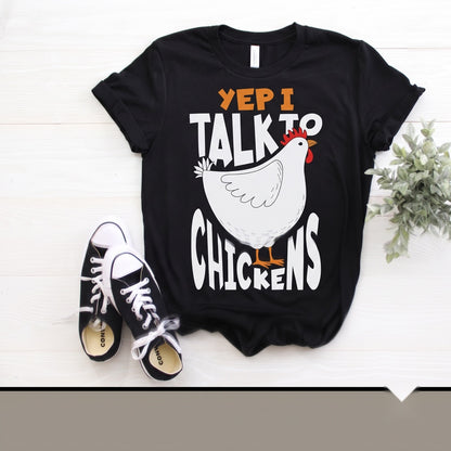 Yep I Talk To Chickens Funny Cute Lover Gift Farmer Farming Animal Farm Life Peckers Rooster Mom Unisex TShirt