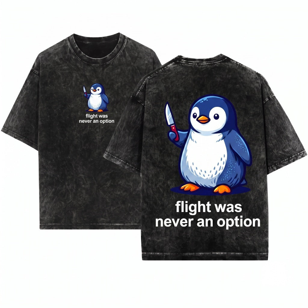 Flight Was Never An Option Embroidered Penguin Funny Meme Graphic Vintage Apparel Unisex Wash T-Shirt