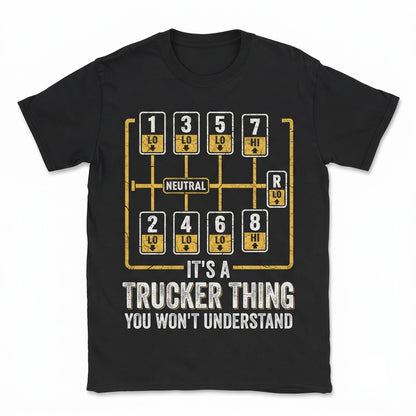 Funny Trucker Gearshift Semi Driver Gift Big Rig Transmission Graphic Outfit for Men Unisex TShirt