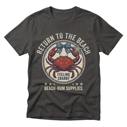 Crabby Please Return to the Beach Crab Graphic Ocean Summer Apparel Unisex TShirt