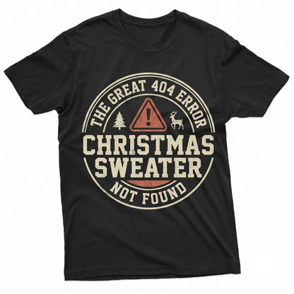Funny Christmas Error 404 Costume Xmas Ugly Sweater Holiday Party Humor Graphic Top For Men Women Unisex TShirt