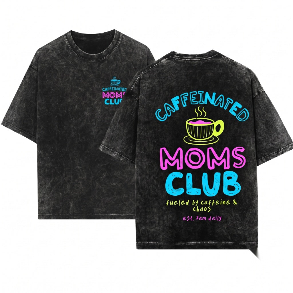 Funny Caffeinated Tired Mama Club Trendy Mothers Day Gift Graphic Unisex Wash T-Shirt