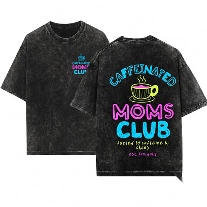 Funny Caffeinated Tired Mama Club Trendy Mothers Day Gift Graphic Unisex Wash T-Shirt