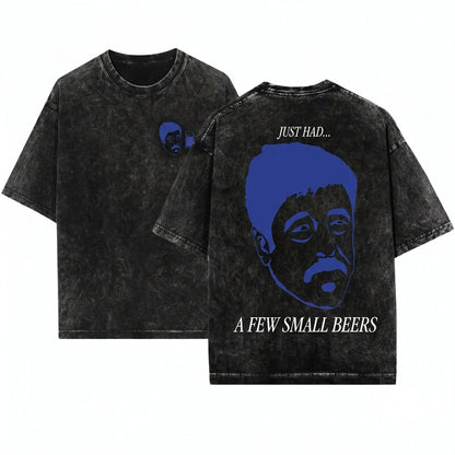 A Few Small Beers Mug Coffee One Battle Unisex Wash T-Shirt