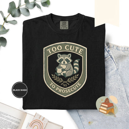 Too Cute to Prosecute Embroidered Raccoon Funny Animal Trash Panda Cozy Feral Weirdcore Gift Unisex TShirt