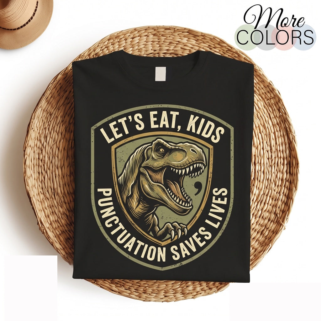 Funny Lets Eat Punctuation Saves Lives Teacher Gift Grammar Dinosaur Classroom Costume Graphic Unisex TShirt