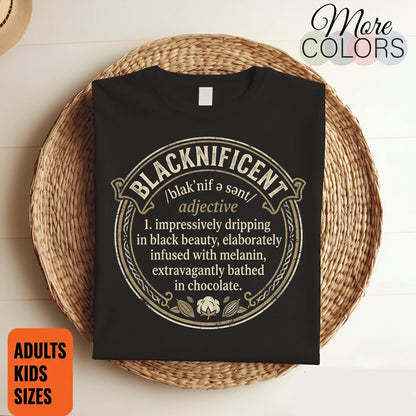 Blacknificent Black History African Roots Afro Melanin Pride Cultural Heritage Graphic Apparel Gift Unisex TShirt