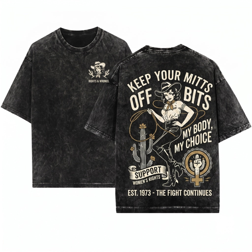 Keep Your Mitts Off My Bits Funny Feminist Cowgirl Western Graphic Top Unisex Wash T-Shirt