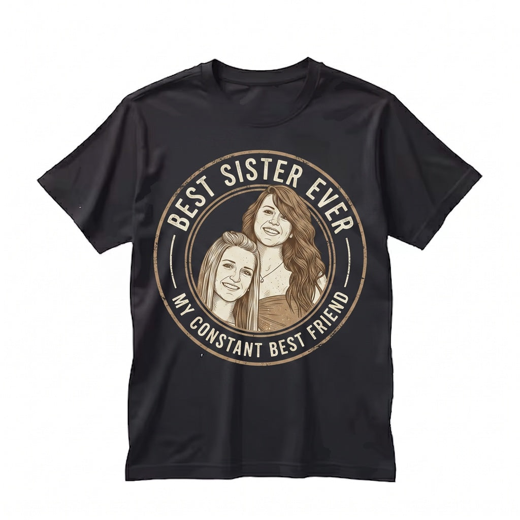 Best Sister Ever Personalized Name Sibling Gift Custom Family Unisex TShirt