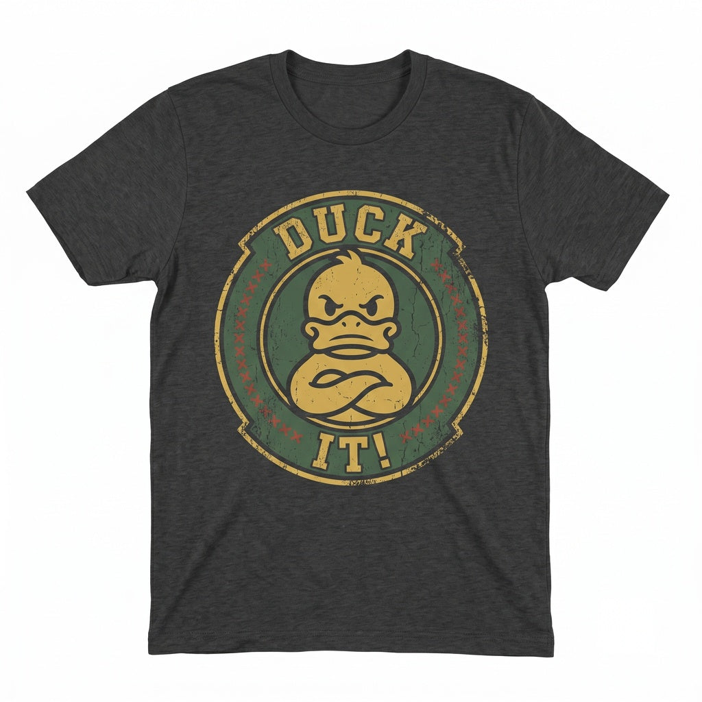 Funny Duck It Sarcastic Meme Animal Humor Cute Farm Bird Lover Gift Unisex TShirt