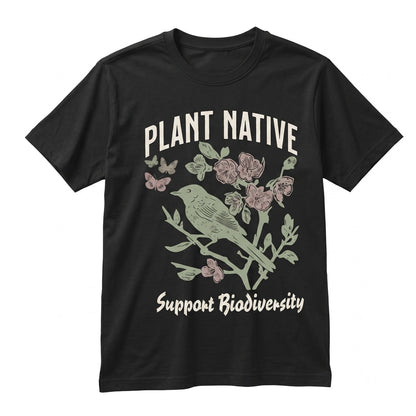 Plant Native Pollinator Garden Wildflower Botanical Flora Graphic Eco Friendly Print Unisex TShirt