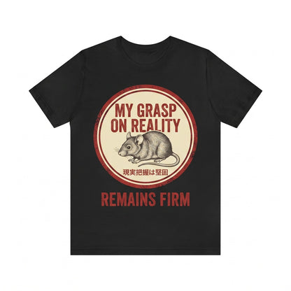 Grasp On Reality Rat Funny Graphic Vintage Animal Novelty Casual Unisex TShirt