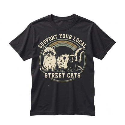 Support Your Local Street Cats Funny Raccoon Possum Skunk Opossum Wildlife Trash Panda Graphic Unisex TShirt