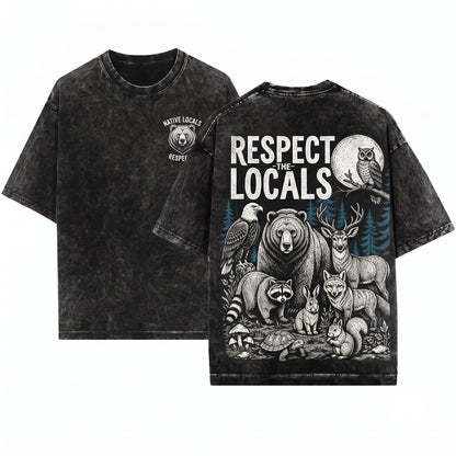 Vintage Respect The Locals Forest Wildlife Retro Woodland Animal Graphic Classic Nature Camping Top Gift Unisex Wash T-Shirt