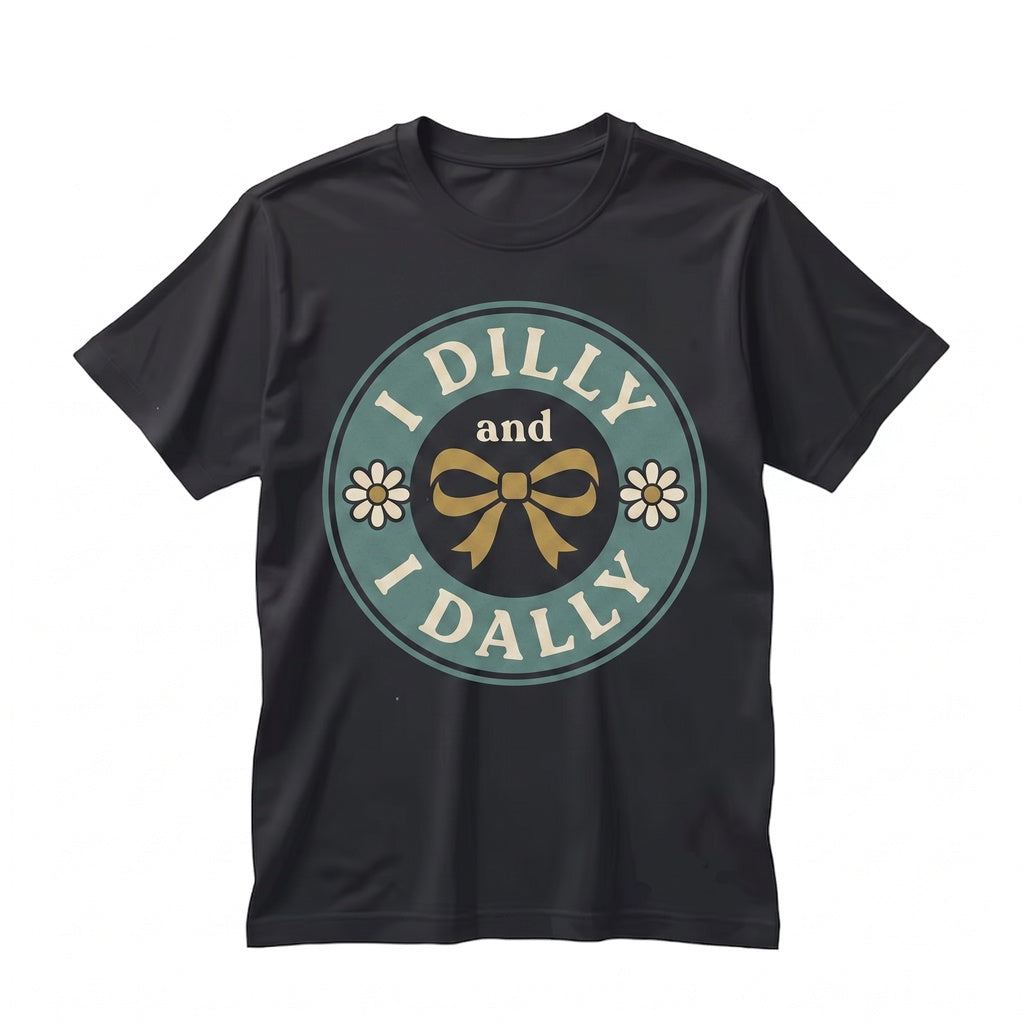 Born To Dilly Dally Graphic Mama Top, Funny Cute Girly Mom Humor Apparel, Unisex TShirt