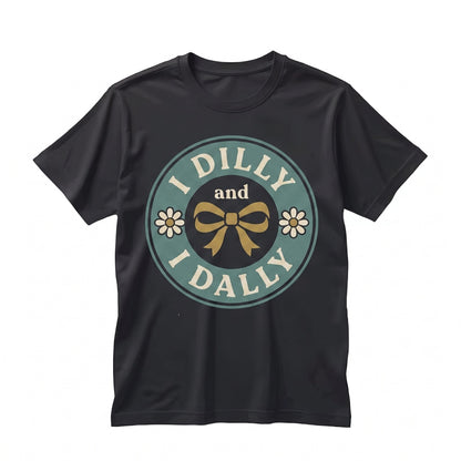 Born To Dilly Dally Graphic Mama Top, Funny Cute Girly Mom Humor Apparel, Unisex TShirt
