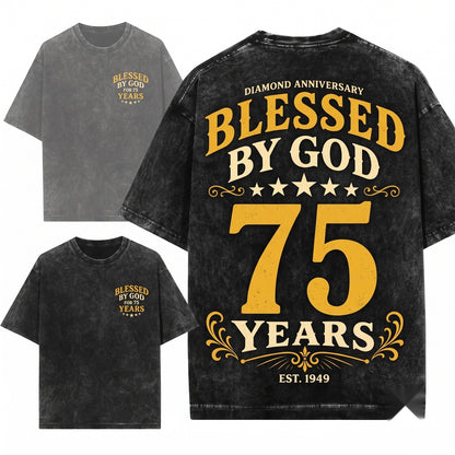75th Birthday Faith Christian Religious Blessed By God Anniversary Gift Unisex Wash T-Shirt
