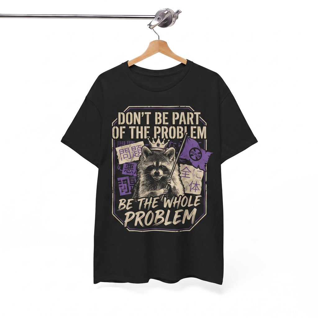 Dont Be Part Of The Problem Raccoon Retro Japanese Graphic Unisex TShirt