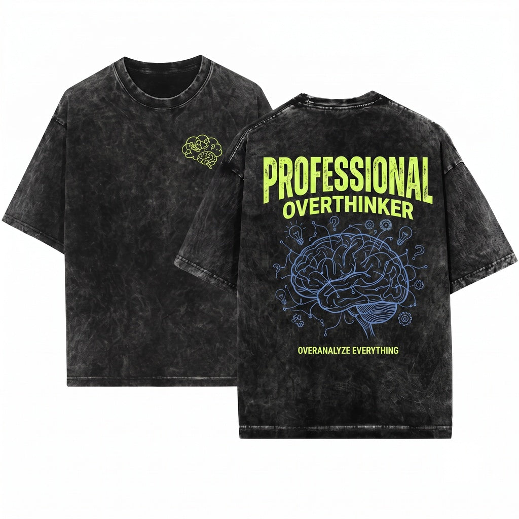 Professional Overthinker Sarcastic Mental Health Funny Gift For Friend Her Unisex Wash T-Shirt