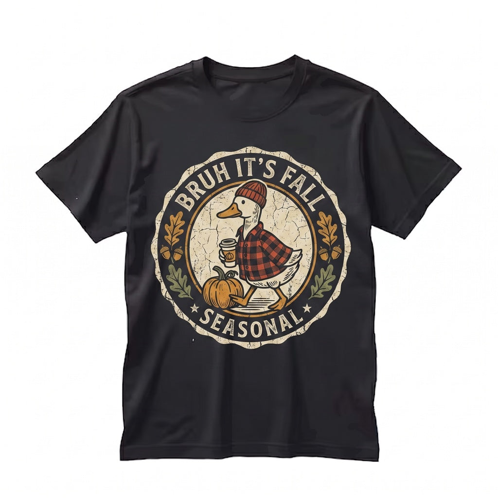 Bruh Its Fall Silly Goose Cozy Autumn Season Funny Vibes Unisex TShirt