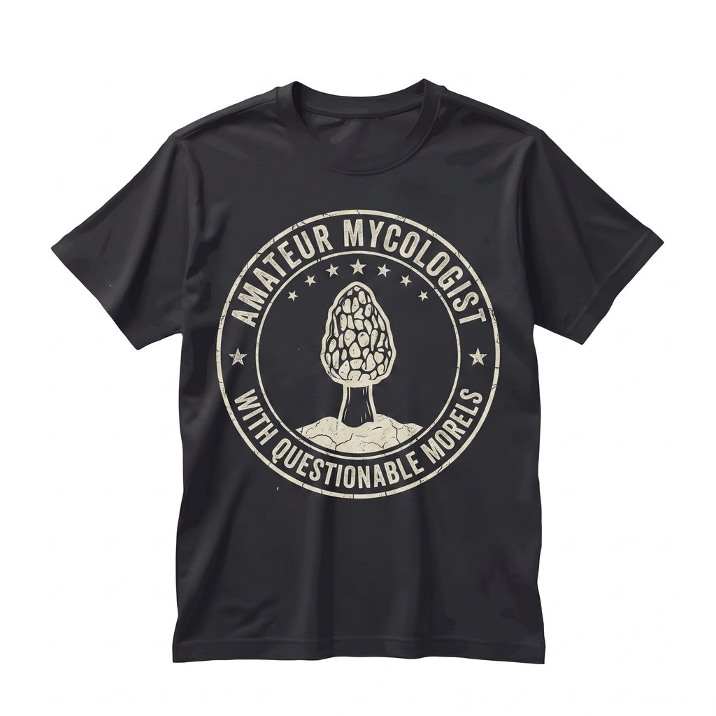 Amateur Mycologist with Questionable Morels Funny Mushroom Pun Gift Graphic Unisex TShirt