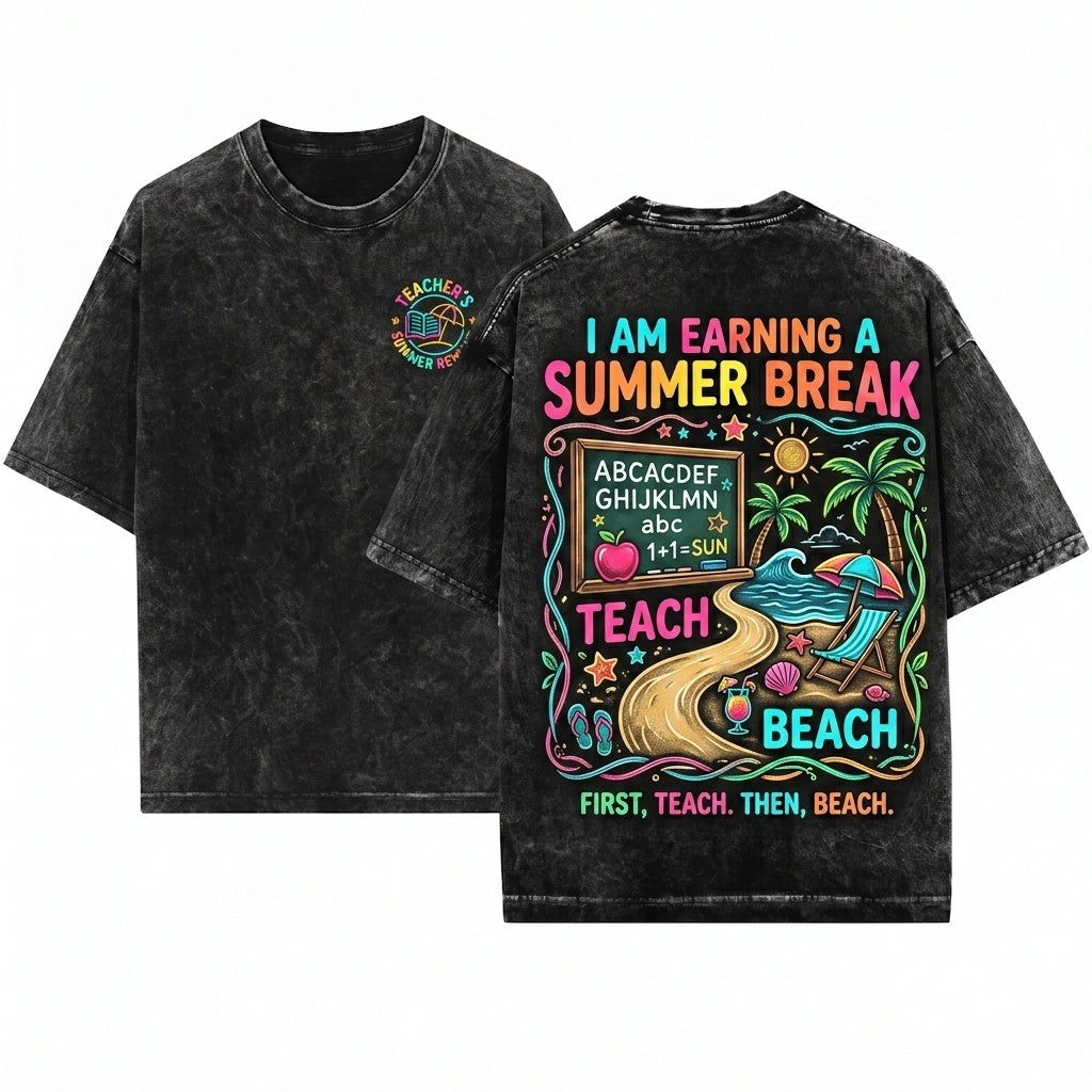 First We Teach Then Beach Funny Teacher Summer Vacation Gift Unisex Wash T-Shirt