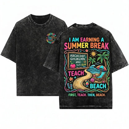 First We Teach Then Beach Funny Teacher Summer Vacation Gift Unisex Wash T-Shirt